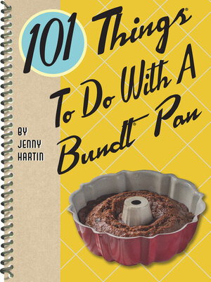 cover image of 101 Things to Do With a Bundt Pan